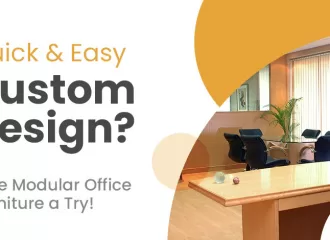 Quick & Easy Custom Design? Give Modular Office Furniture a Try!